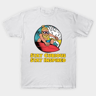 Stay Curious Stay Inspired T-Shirt